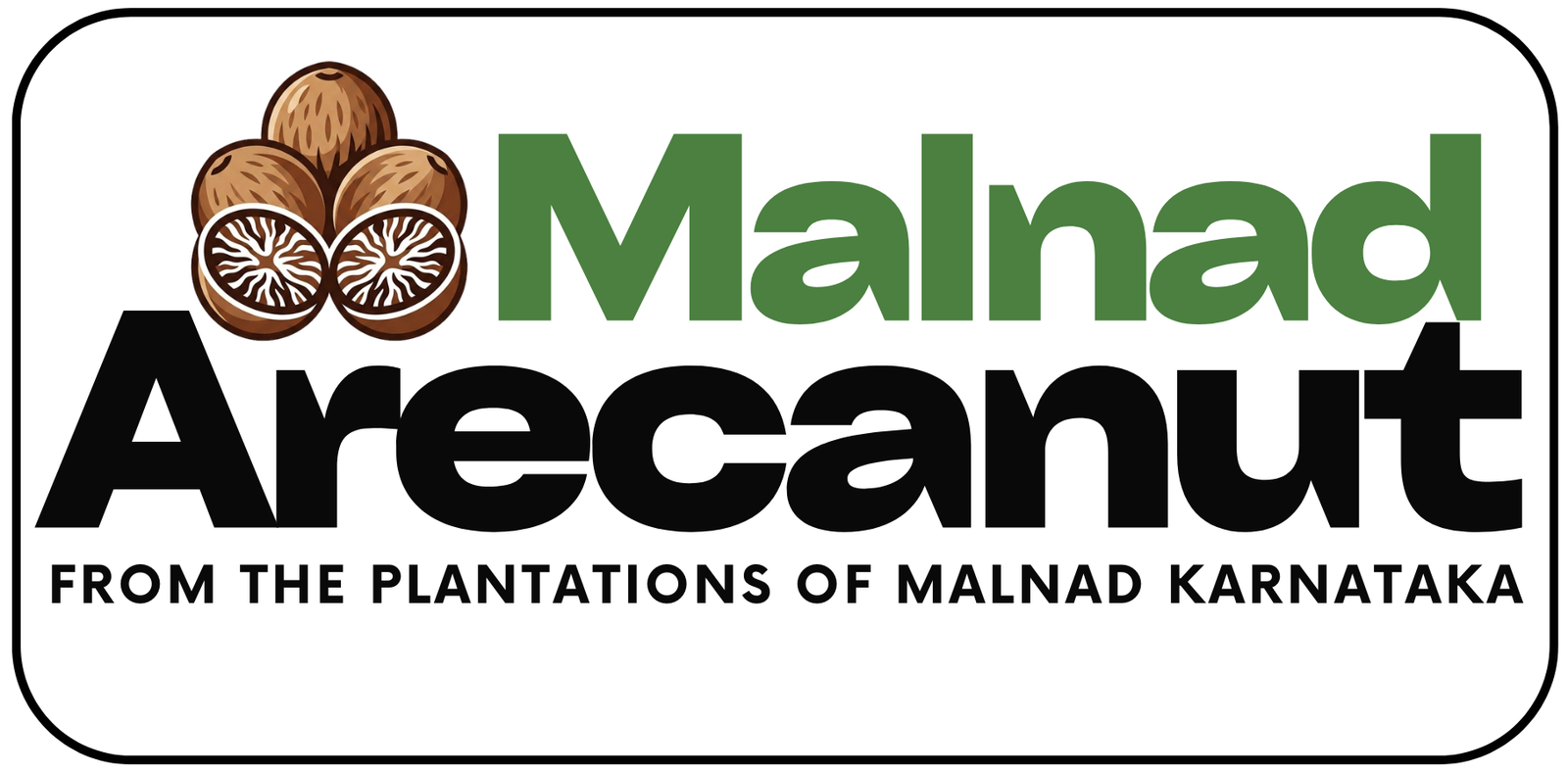 Malnad Arecanut